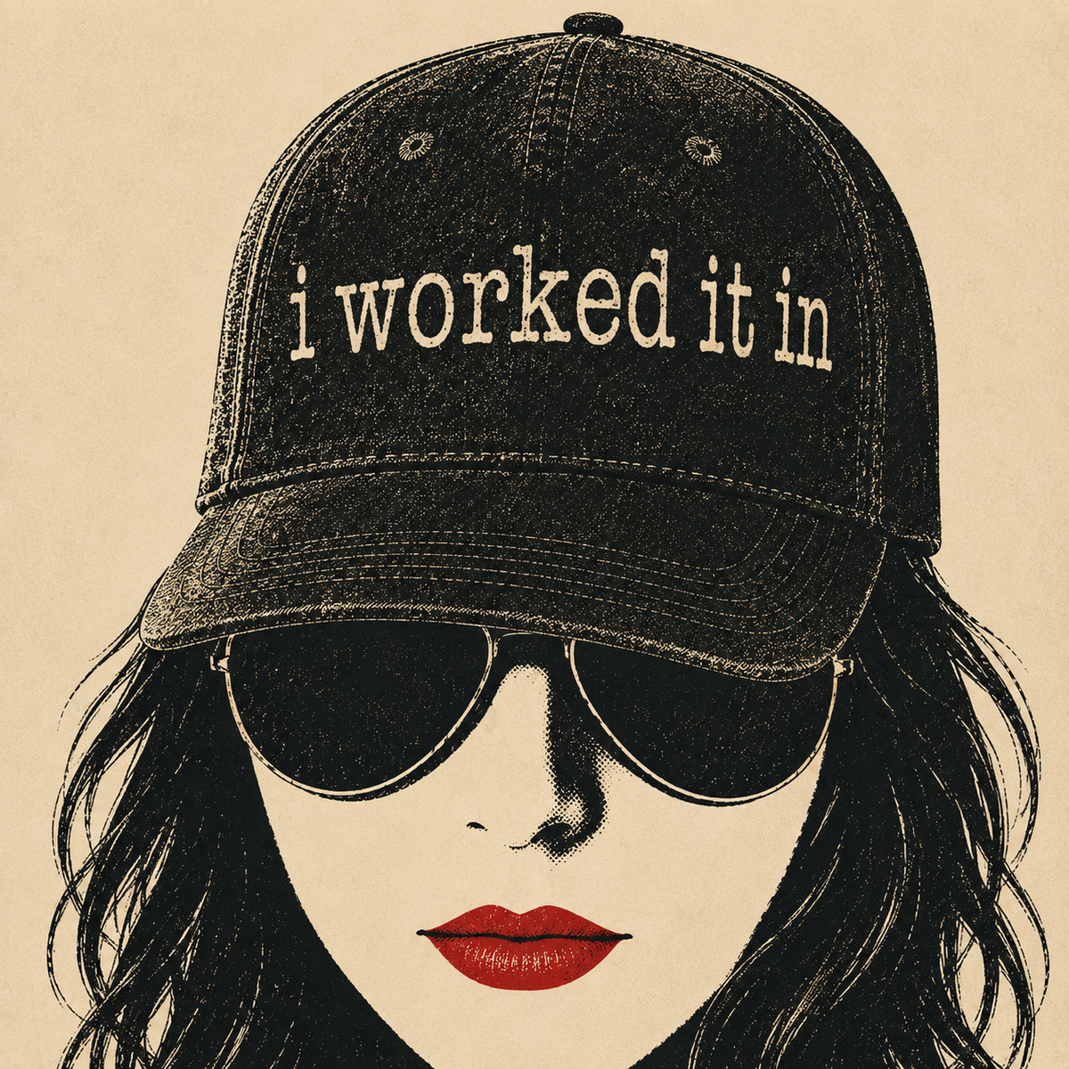 "I worked it in" cap