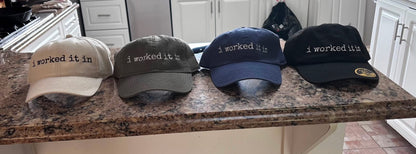 "I worked it in" cap